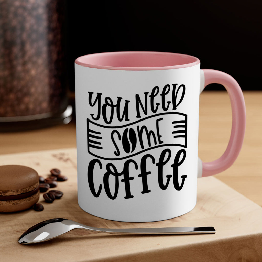 you need some coffee 3#- coffee-Mug / Coffee Cup