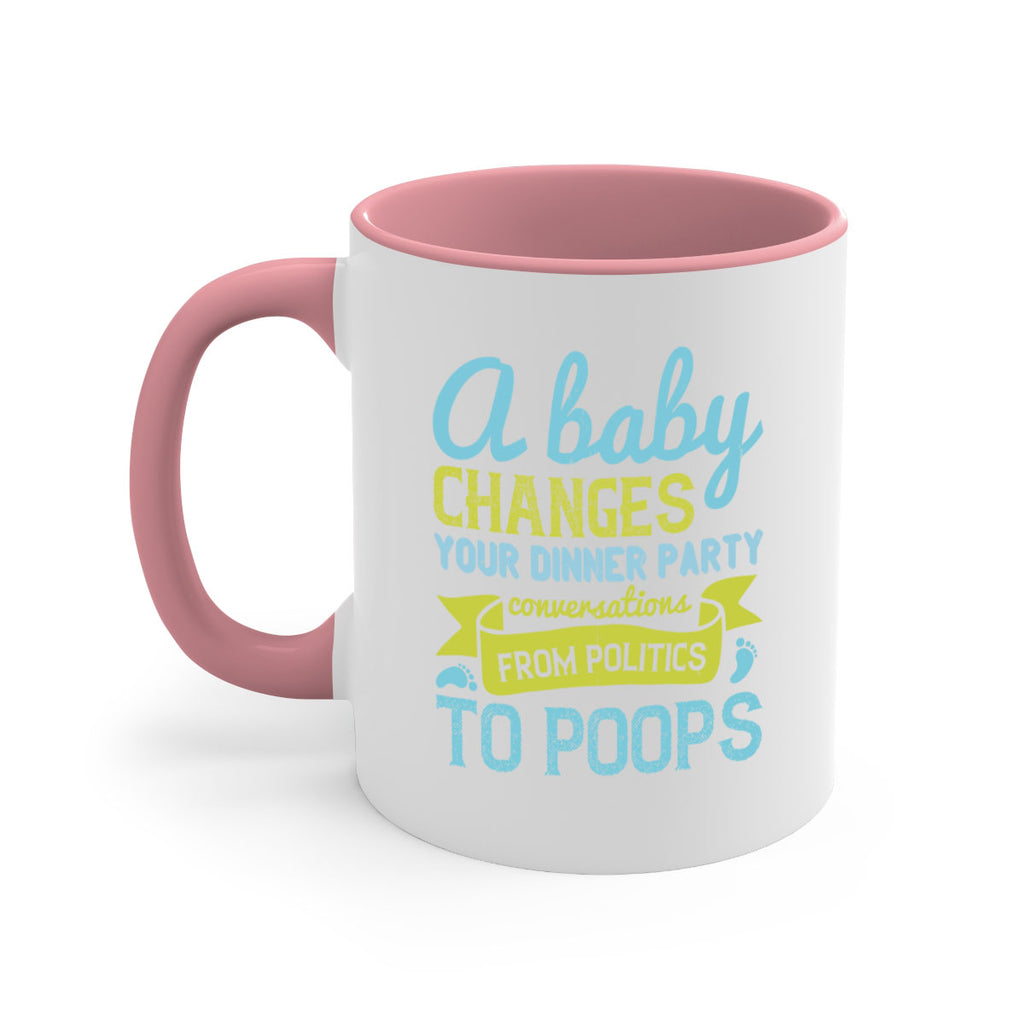 A baby changes your dinner party conversations from politics to poops Style 149#- baby2-Mug / Coffee Cup