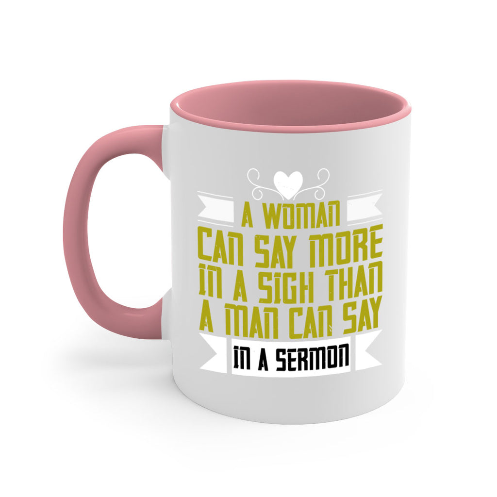 A woman can say more in a sigh than a man can say in a sermon Style 89#- World Health-Mug / Coffee Cup