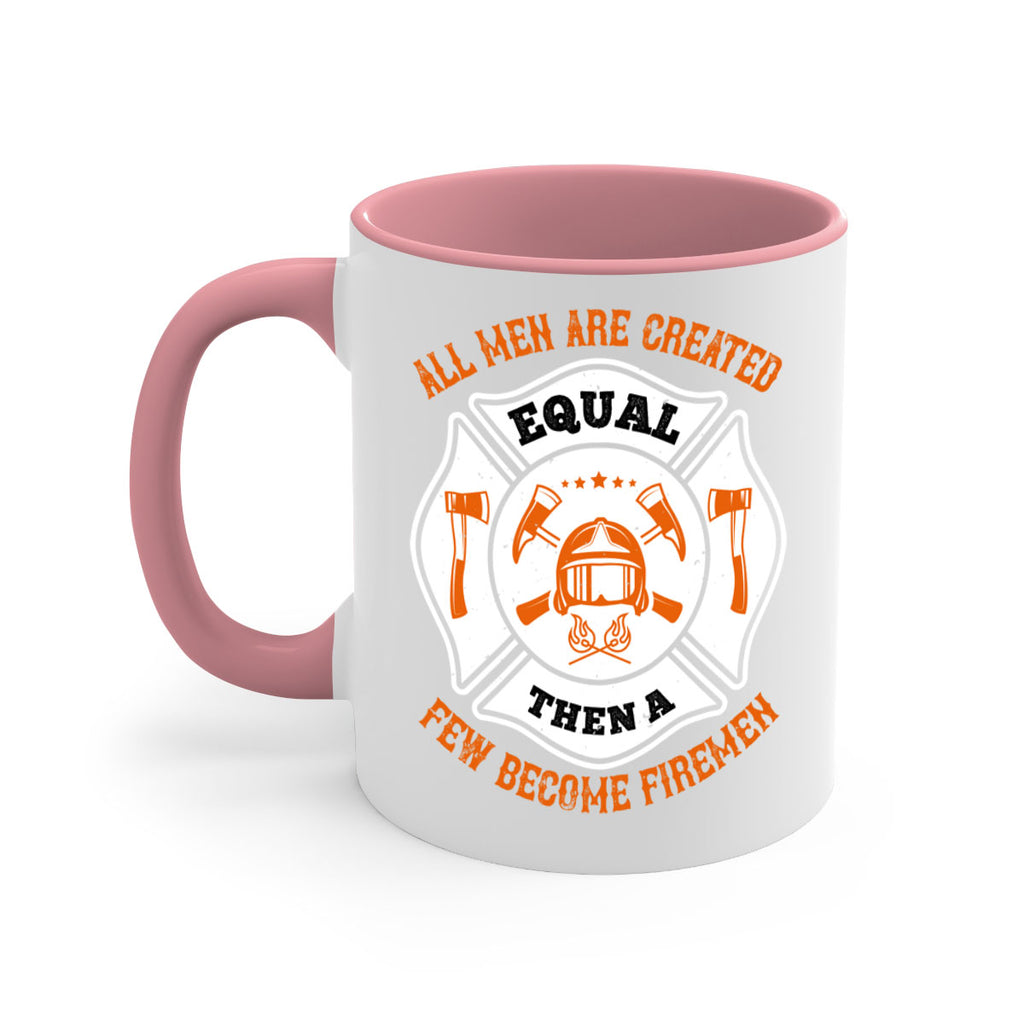 All men are created equal then a few become firemen Style 94#- fire fighter-Mug / Coffee Cup