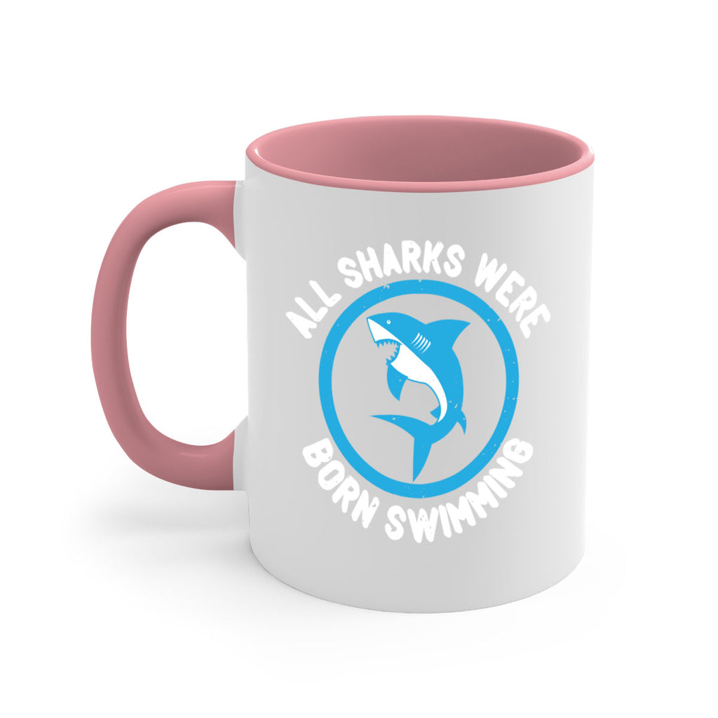 All sharks were born swimming Style 100#- Shark-Fish-Mug / Coffee Cup