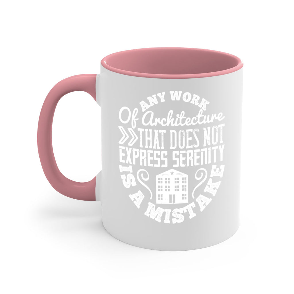 Any work of architecture that does not express serenity is a mistake Style 3#- Architect-Mug / Coffee Cup