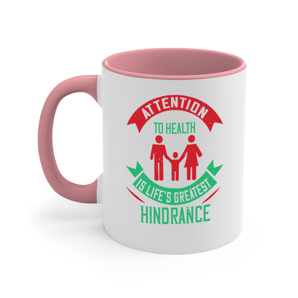 Attention to health is lifes greatest hindrance Style 17#- World Health-Mug / Coffee Cup