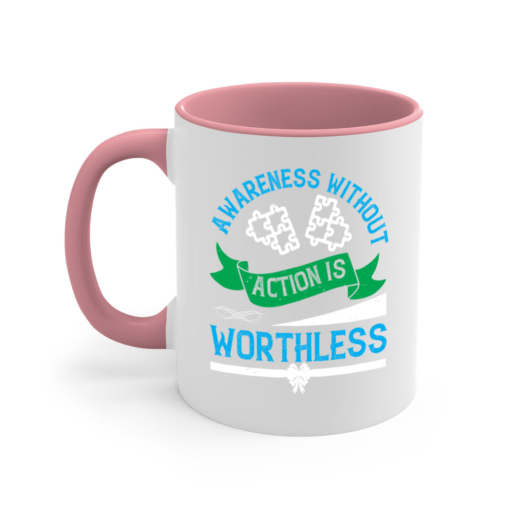 Awareness without action is worthless Style 1#- Self awareness-Mug / Coffee Cup