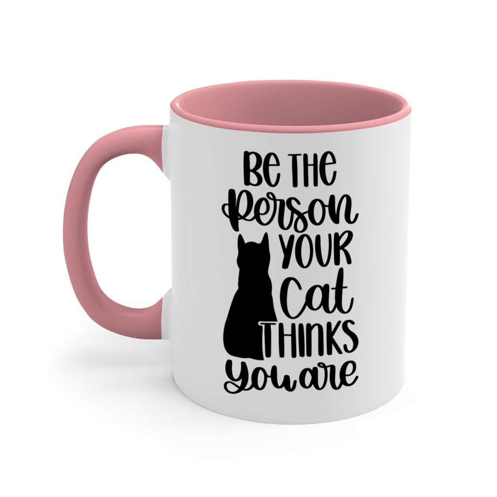 Be The Person Your Cat Style 78#- cat-Mug / Coffee Cup