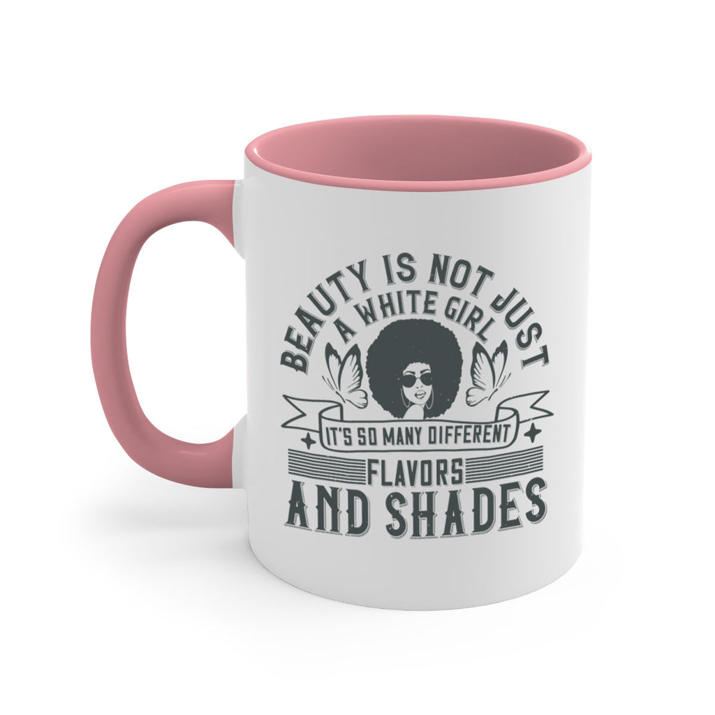 Beauty is not just a white girl Its so many different flavors and shades Style 39#- Afro - Black-Mug / Coffee Cup