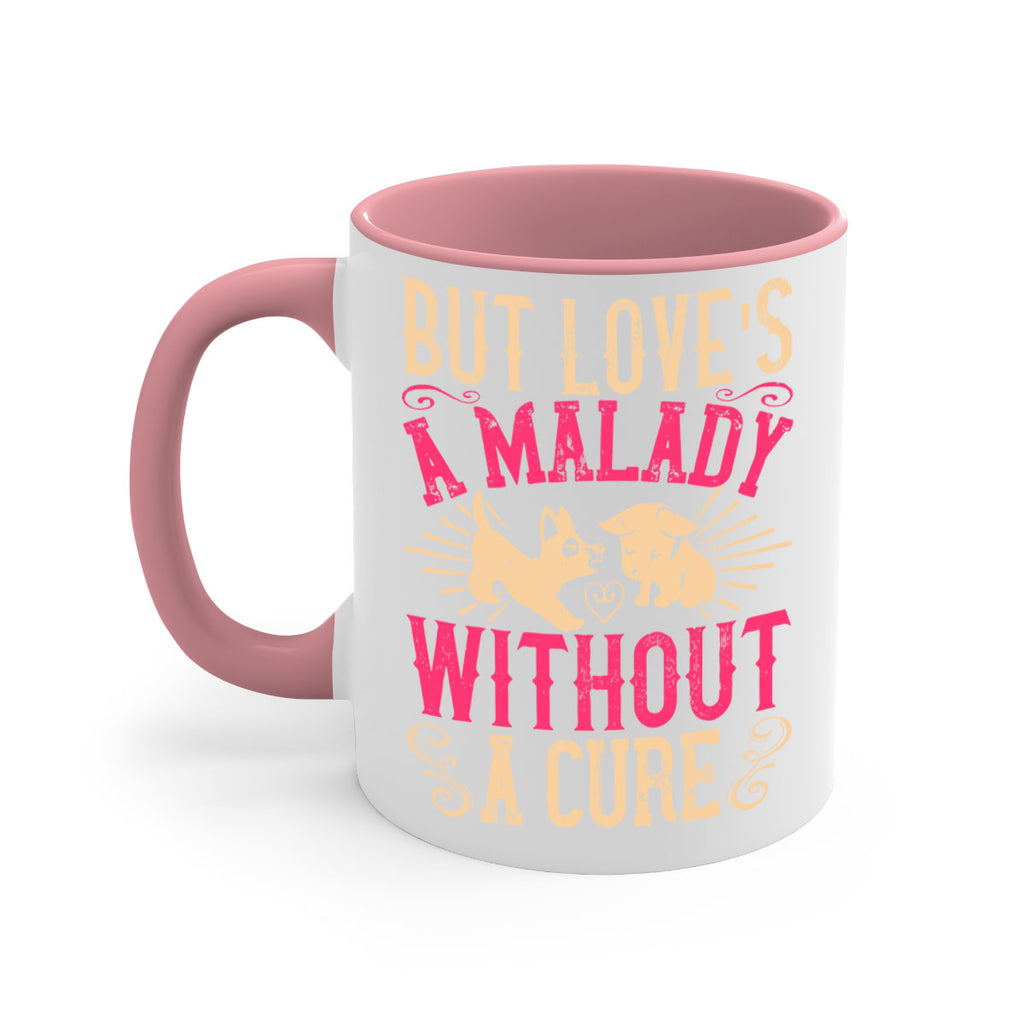 But loves a malady without a cure Style 6#- Dog-Mug / Coffee Cup