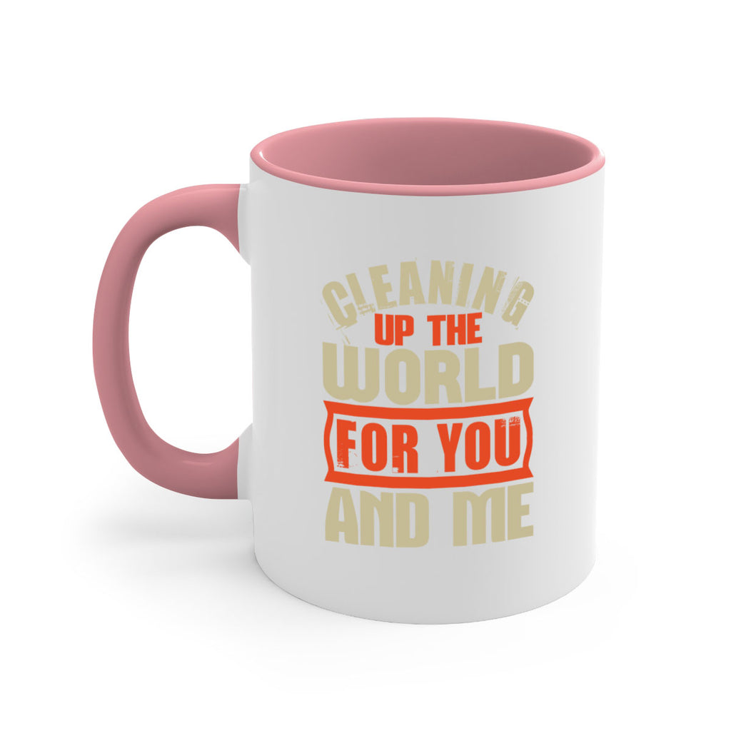 Cleaning up the world for you and me Style 37#- cleaner-Mug / Coffee Cup