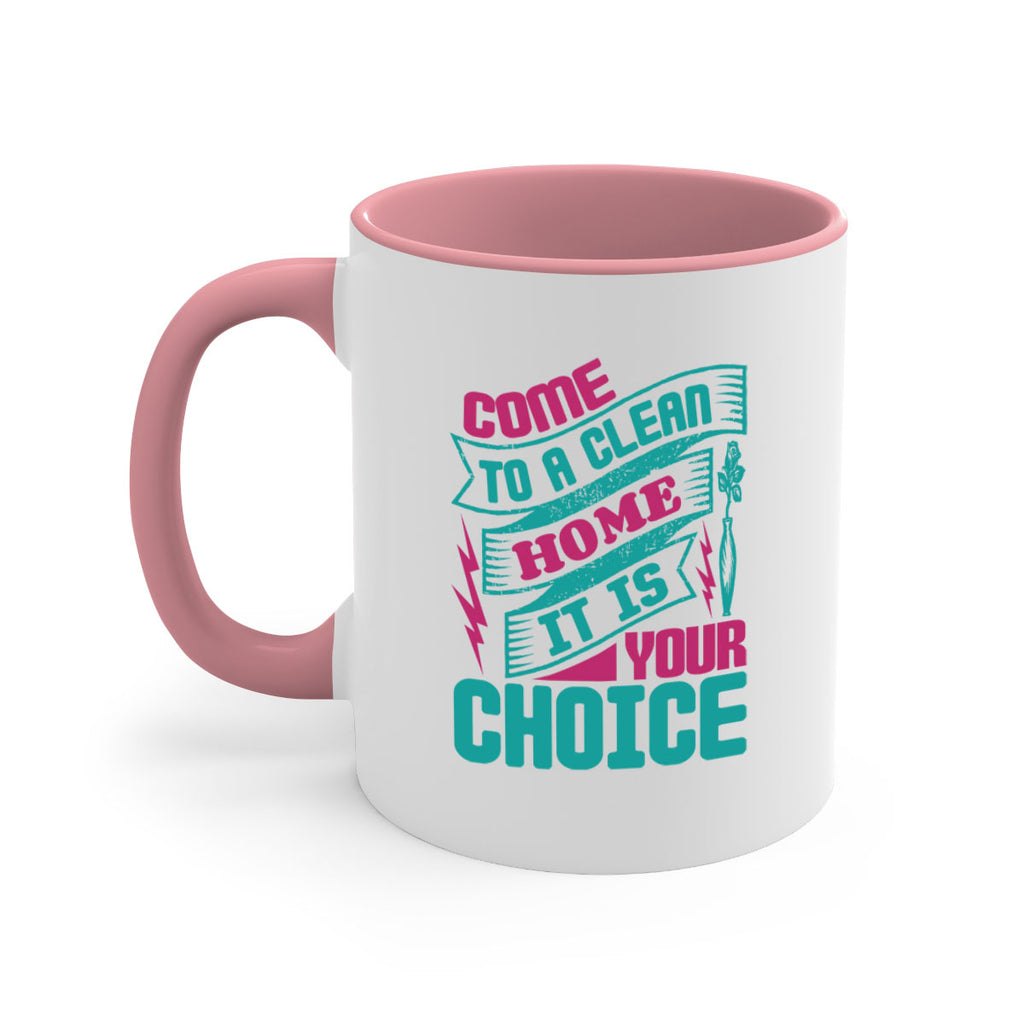 Come clean a home it is your choice Style 35#- cleaner-Mug / Coffee Cup