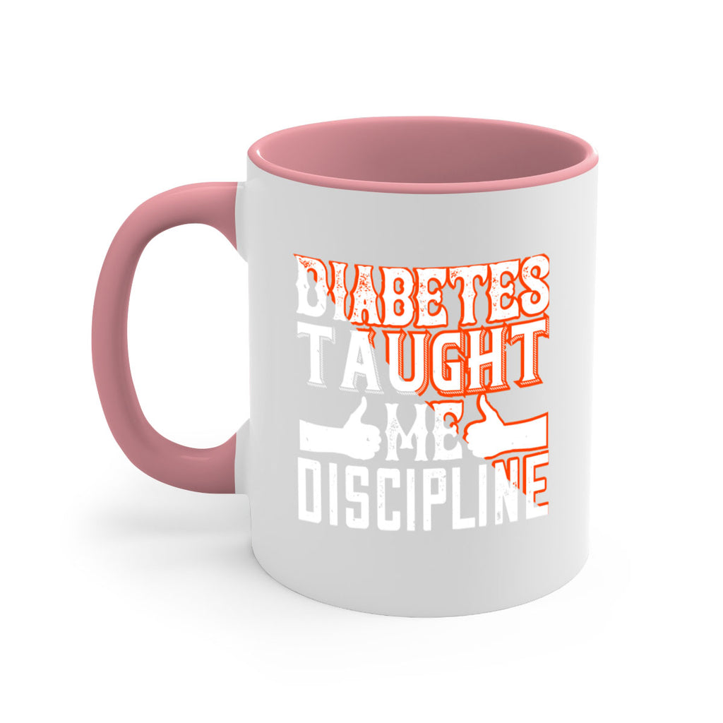 Diabetes taught me discipline Style 45#- diabetes-Mug / Coffee Cup