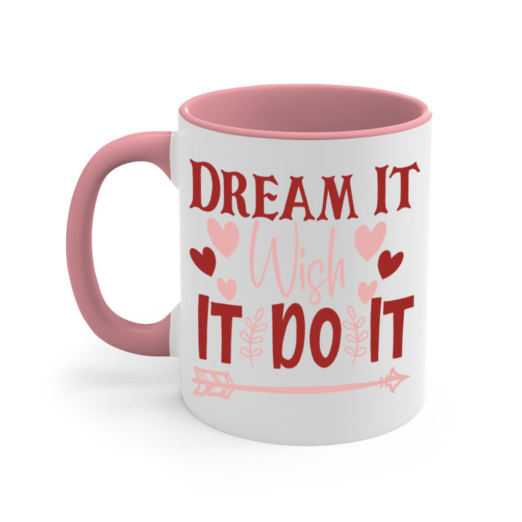 Dream It Wish It Do It Style 117#- motivation-Mug / Coffee Cup