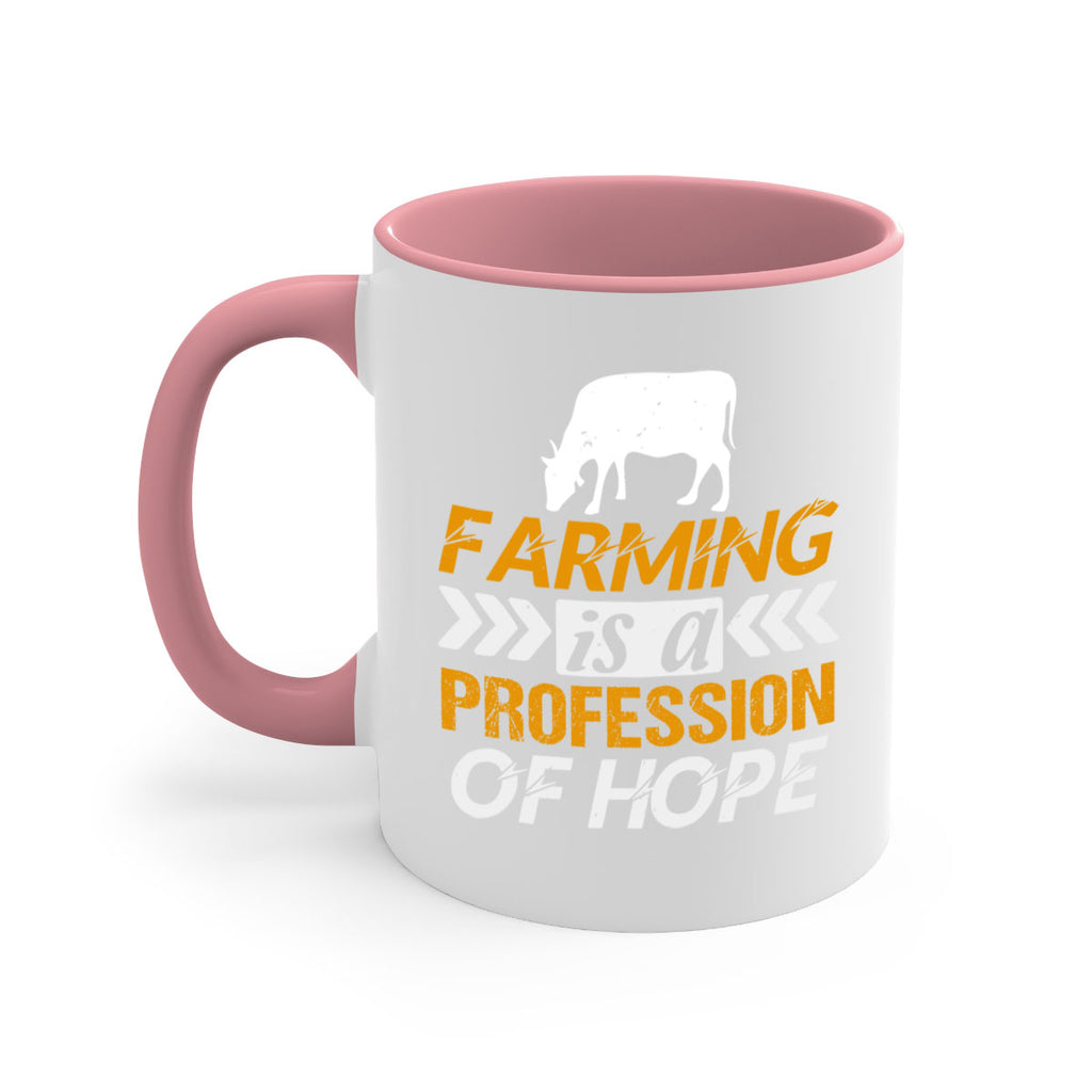 Farming is a profession of hope 66#- Farm and garden-Mug / Coffee Cup