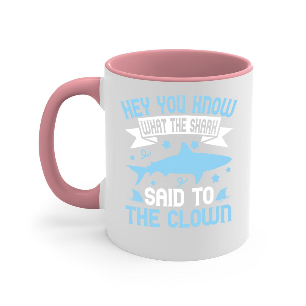Hey You know what the shark said to the clown Style 86#- Shark-Fish-Mug / Coffee Cup