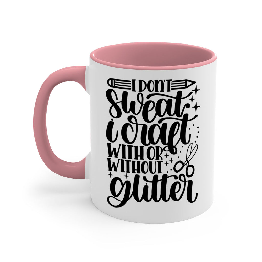 I Dont Sweat I Craft With 23#- crafting-Mug / Coffee Cup