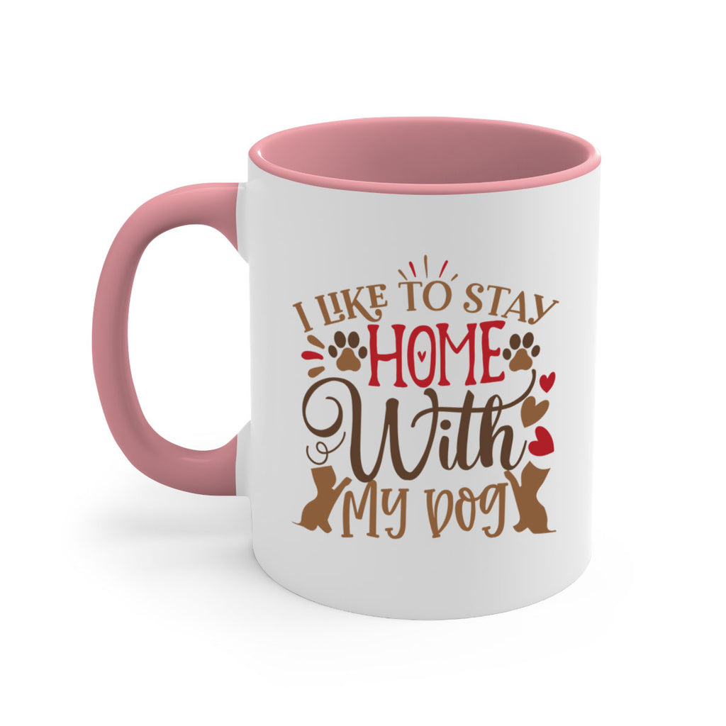 I Like to Stay Home With My Dog Style 80#- Dog-Mug / Coffee Cup