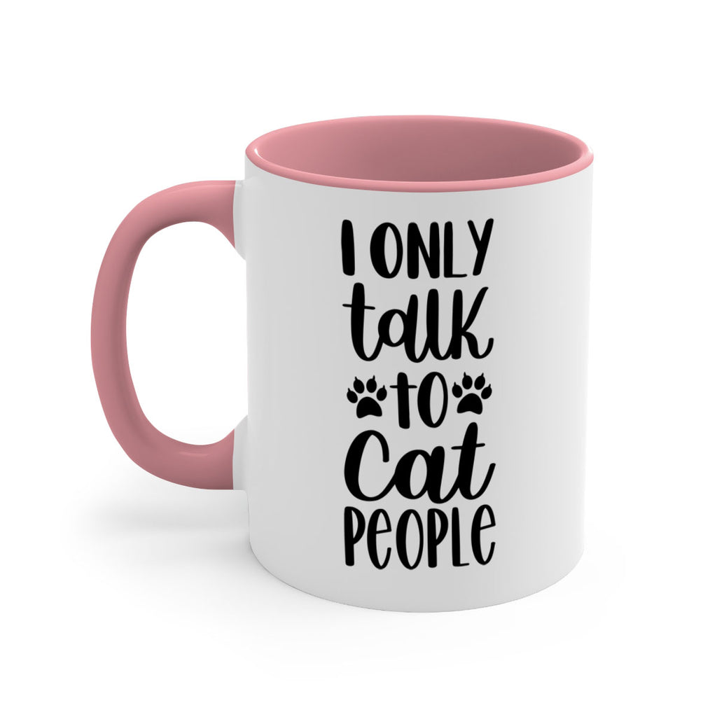 I Only Talk To Cat People Style 94#- cat-Mug / Coffee Cup