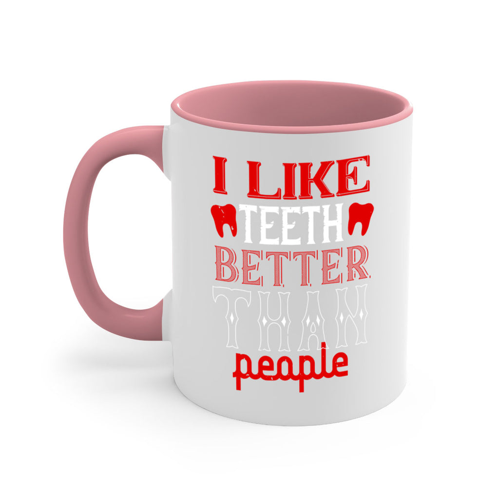 I like teeth better than people Style 36#- dentist-Mug / Coffee Cup