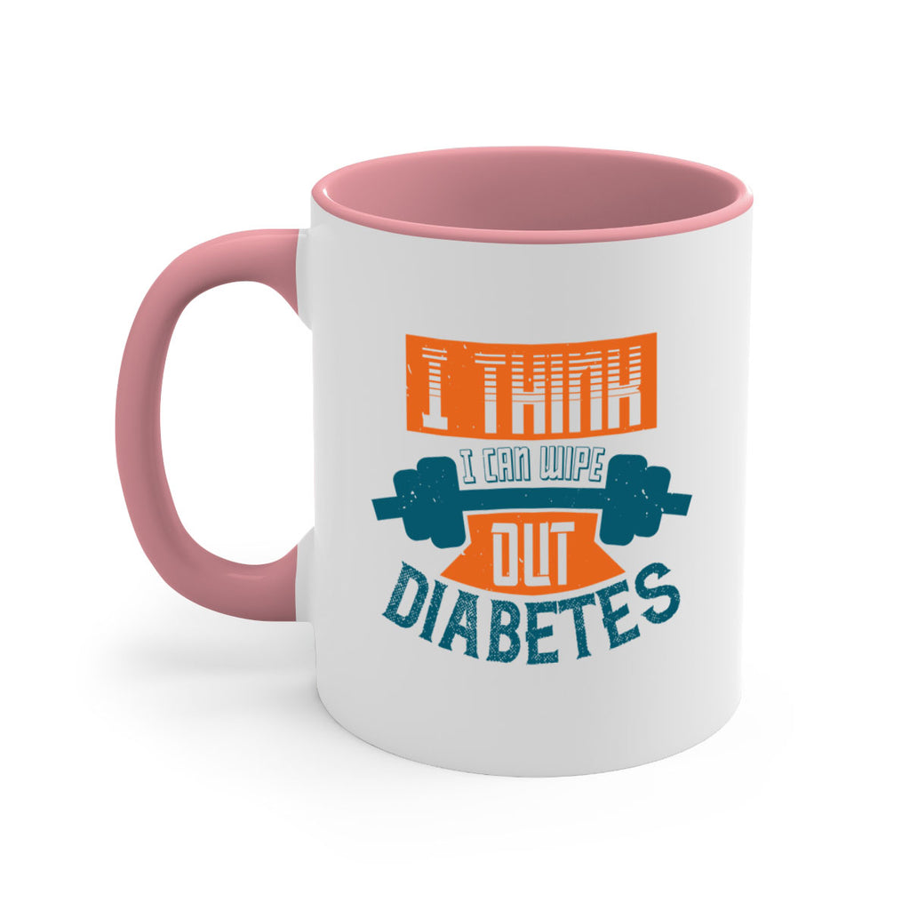 I think I can wipe out diabetes Style 30#- diabetes-Mug / Coffee Cup