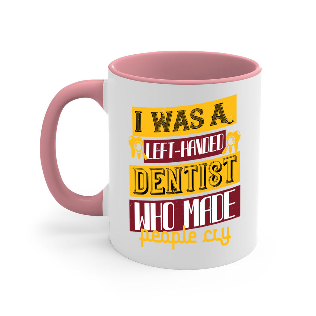 I was aleft handed Style 34#- dentist-Mug / Coffee Cup