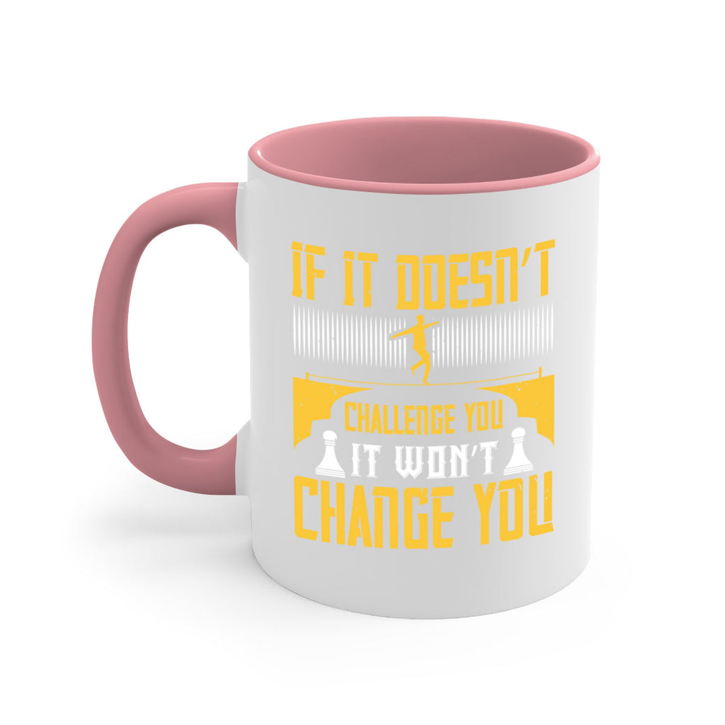 If it doesn’t challenge you it won’t change you Style 33#- dentist-Mug / Coffee Cup