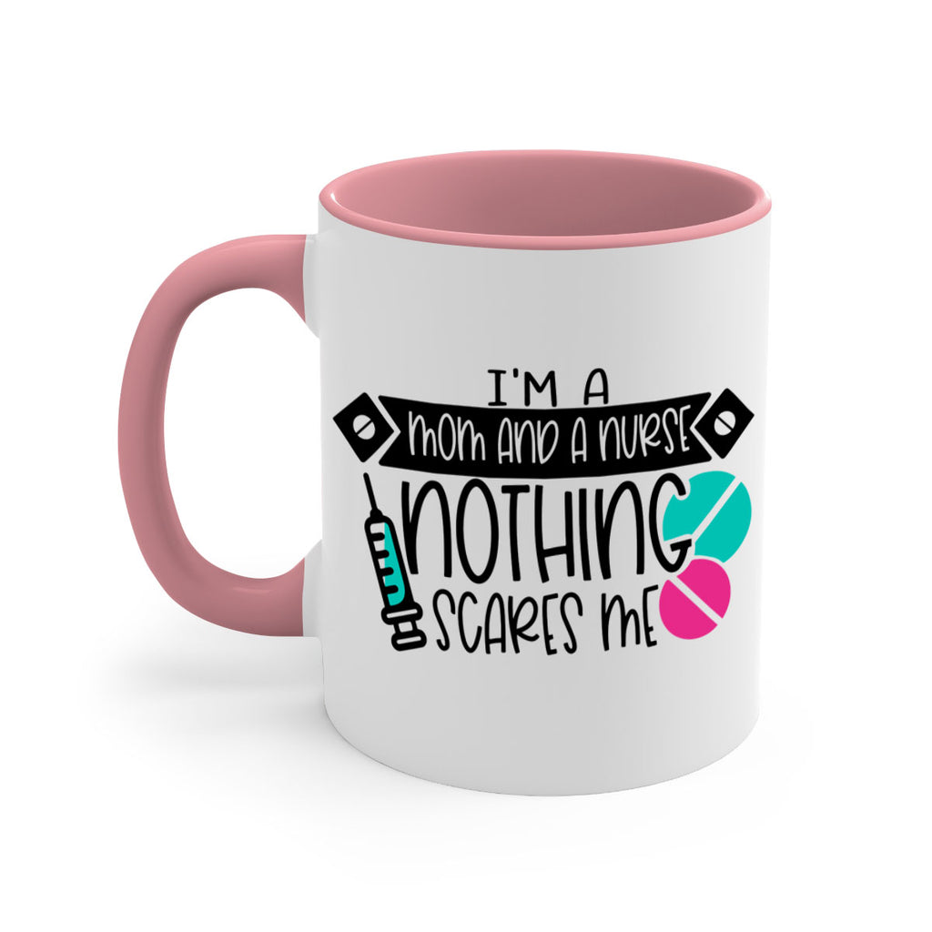 Im A Mom And A Nurse Nothing Scares Me Style Style 159#- nurse-Mug / Coffee Cup
