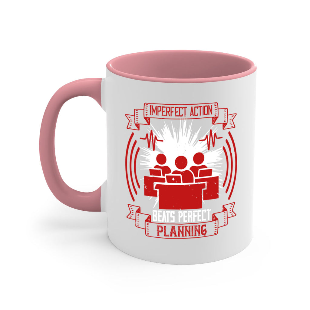 Imperfect action beats perfect planning Style 29#- dentist-Mug / Coffee Cup