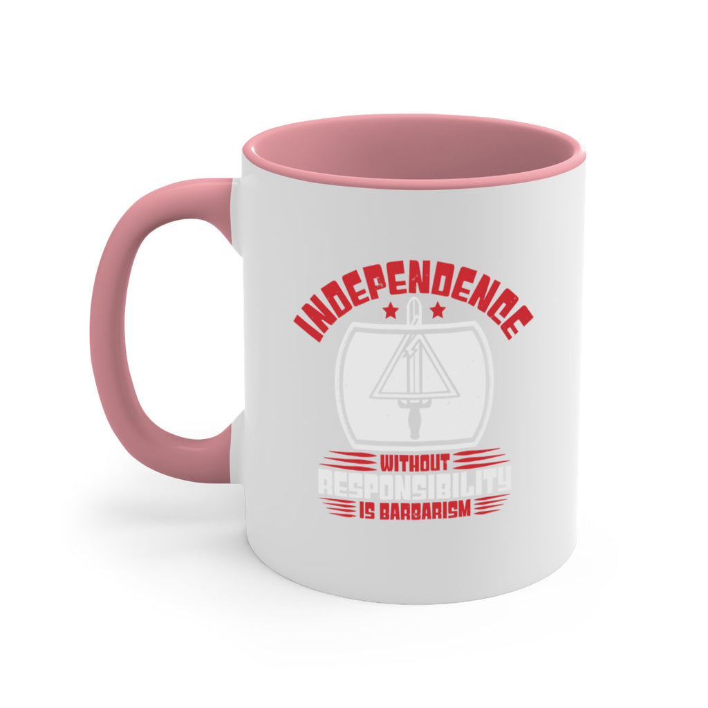 Independence without responsibility Style 28#- 4th Of July-Mug / Coffee Cup