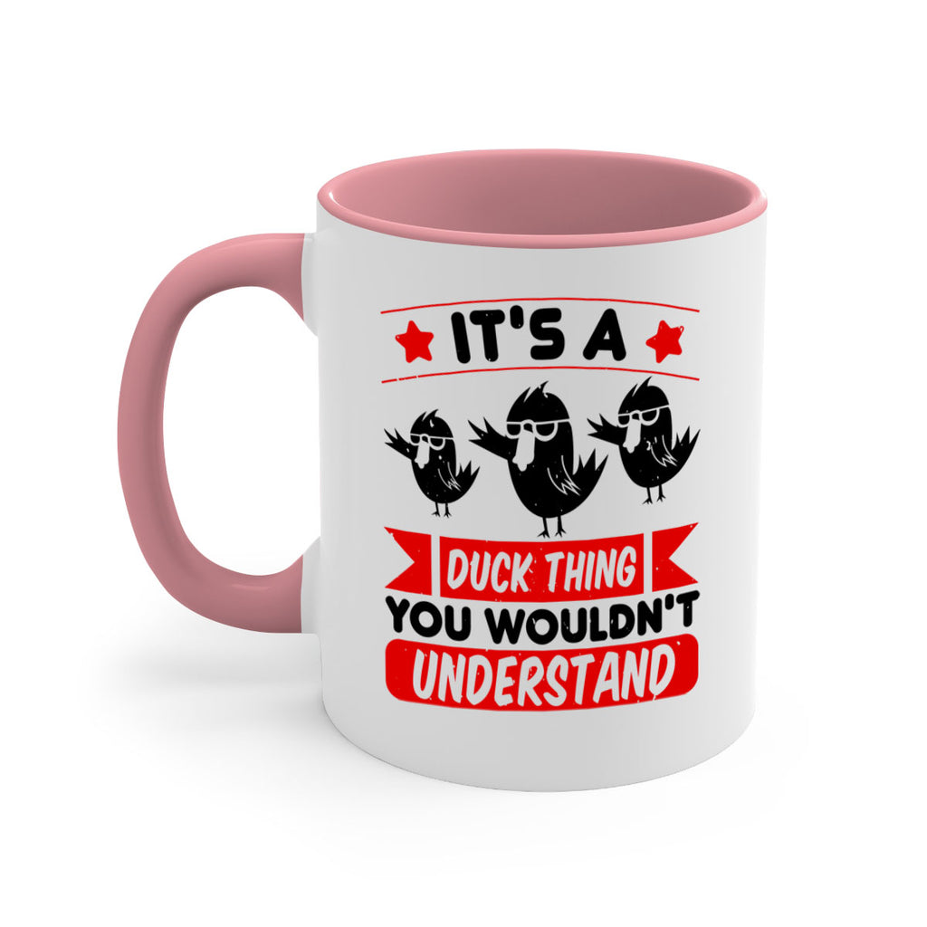 Its a Duck Thing You Wouldnt Understand Style 35#- duck-Mug / Coffee Cup