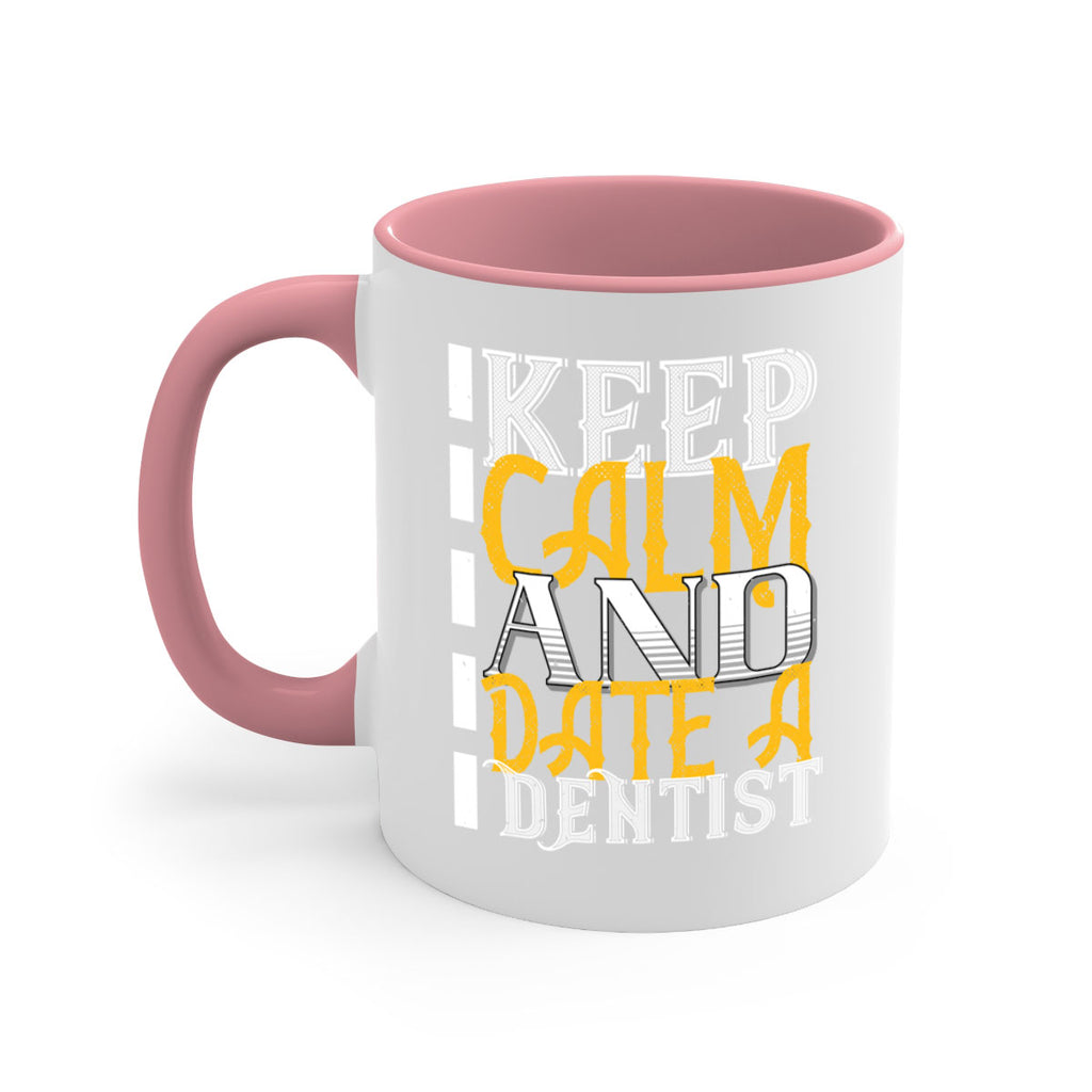 Keep calm and date a dentist Style 29#- dentist-Mug / Coffee Cup