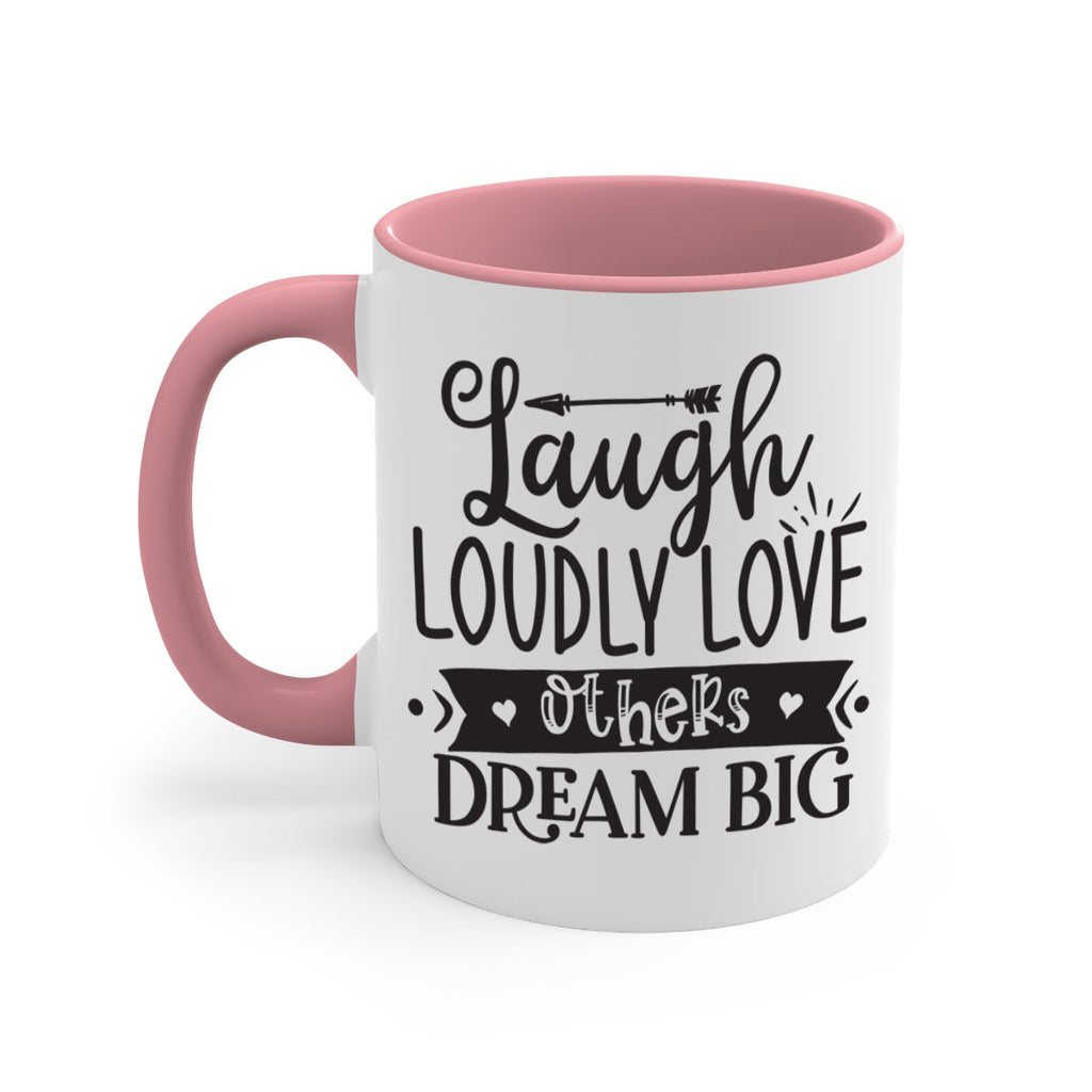Laugh Loudly Love Others Dream Big Style 91#- motivation-Mug / Coffee Cup