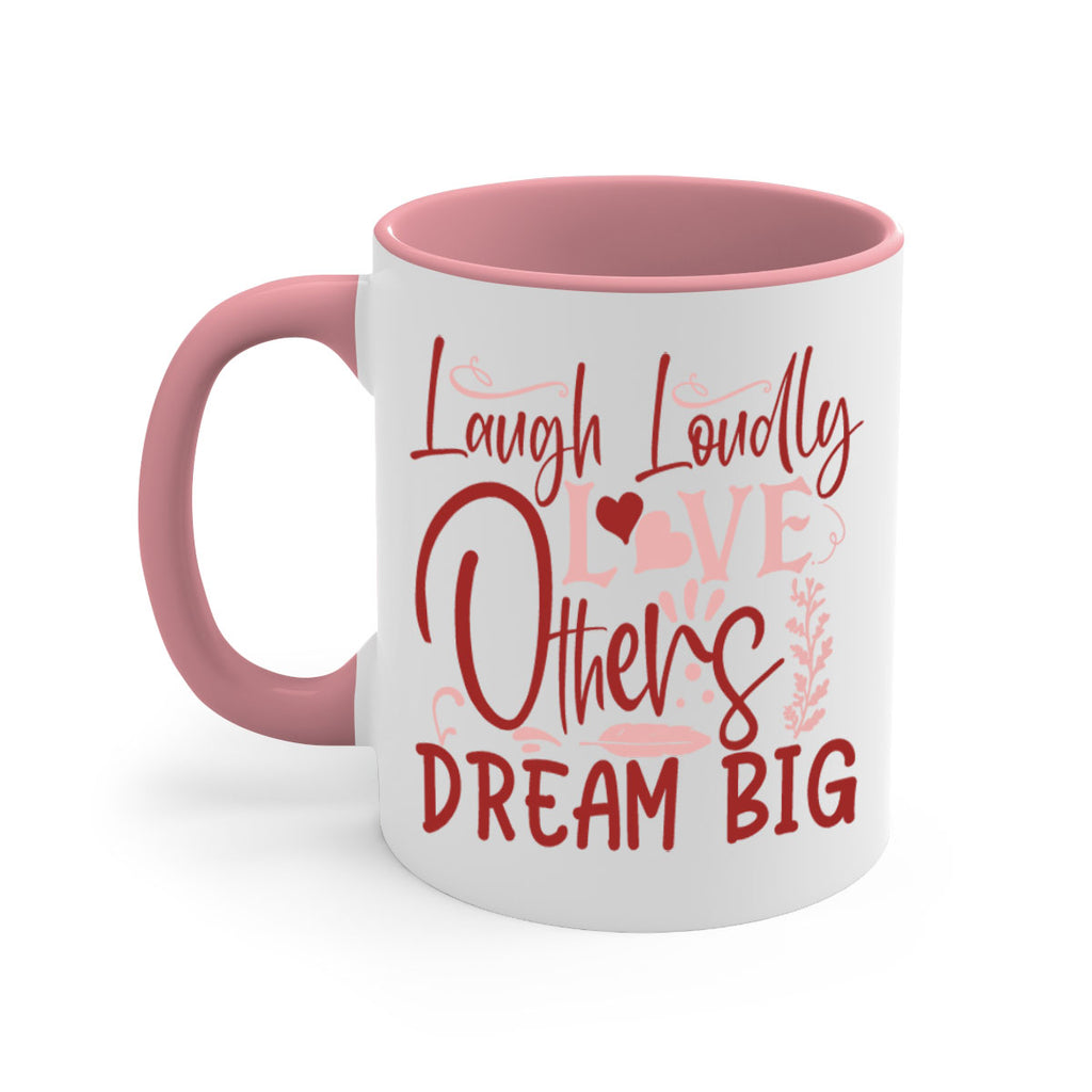 Laugh Loudly Love Others Dream Big Style 92#- motivation-Mug / Coffee Cup