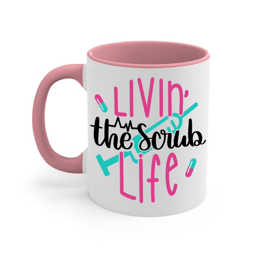 Livin The Scrub Life Style Style 137#- nurse-Mug / Coffee Cup