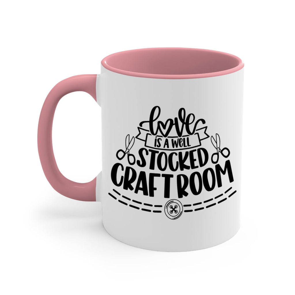 Love Is A Well Stocked 13#- crafting-Mug / Coffee Cup