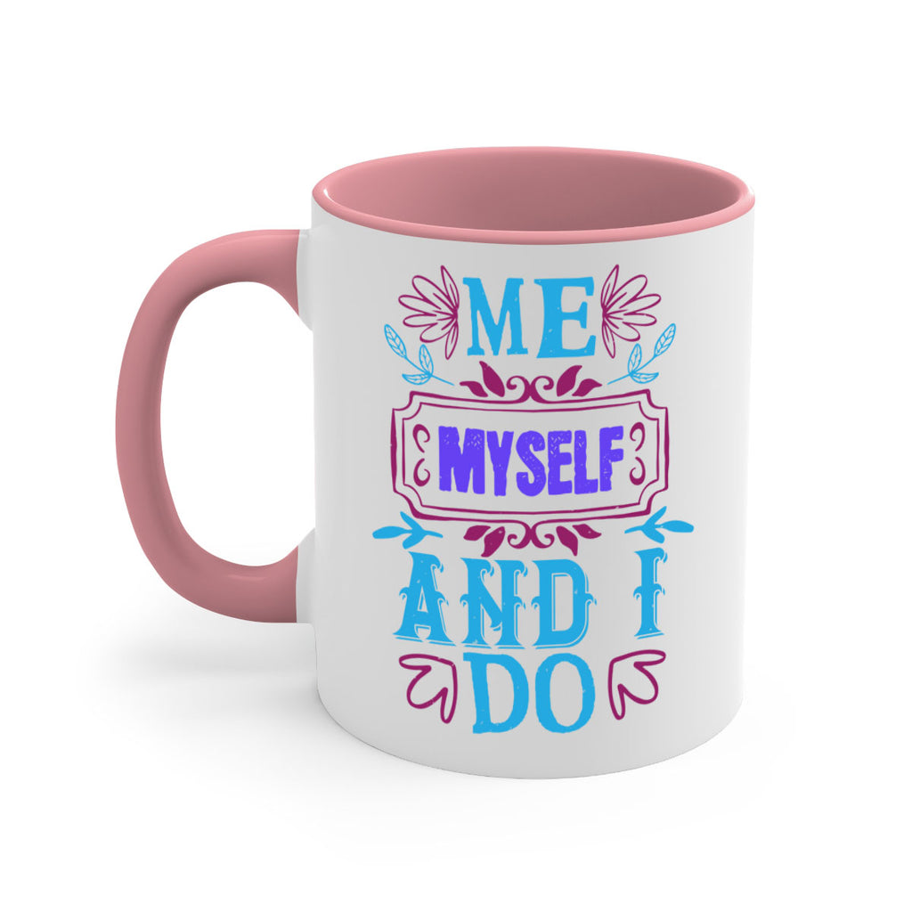 Me myself and I do 44#- bride-Mug / Coffee Cup