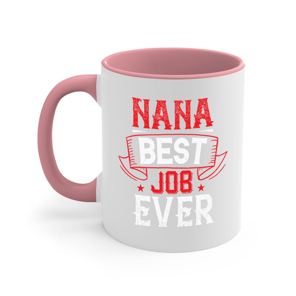 NANA BEST JOB EVER 11#- grandma-Mug / Coffee Cup