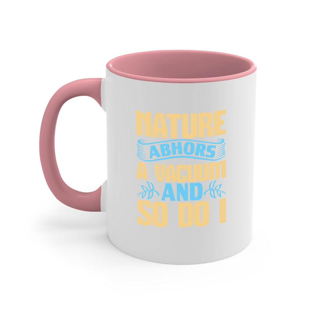 Nature abhors a vacuum and so do I Style 23#- cleaner-Mug / Coffee Cup