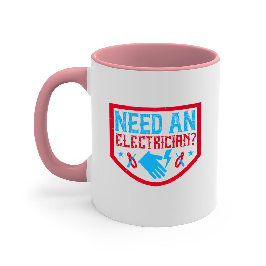 Need an electrician Style 23#- electrician-Mug / Coffee Cup