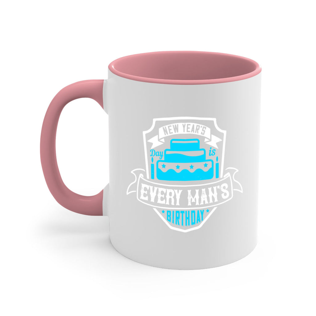 New Years Day is every mans birthday Style 55#- birthday-Mug / Coffee Cup