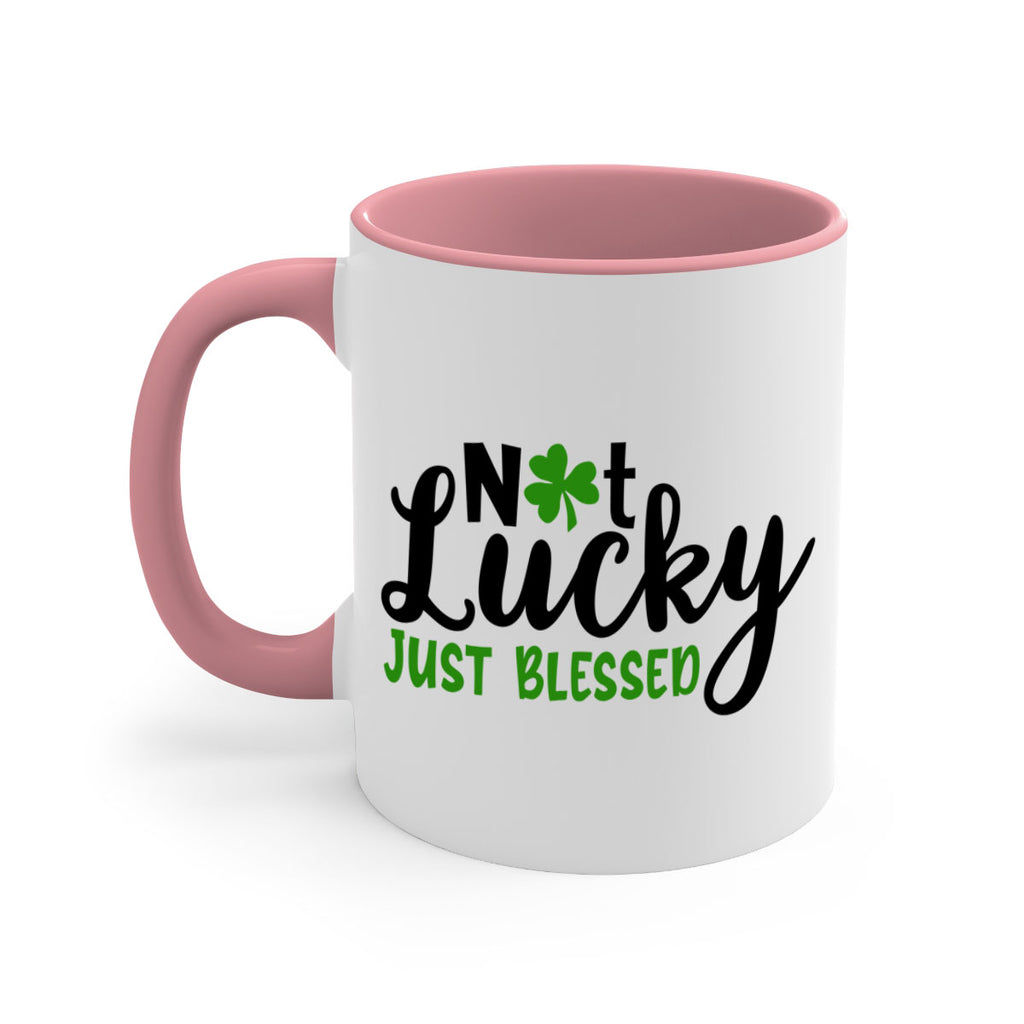 Not Lucky Just Blessed Style 149#- St Patricks Day-Mug / Coffee Cup