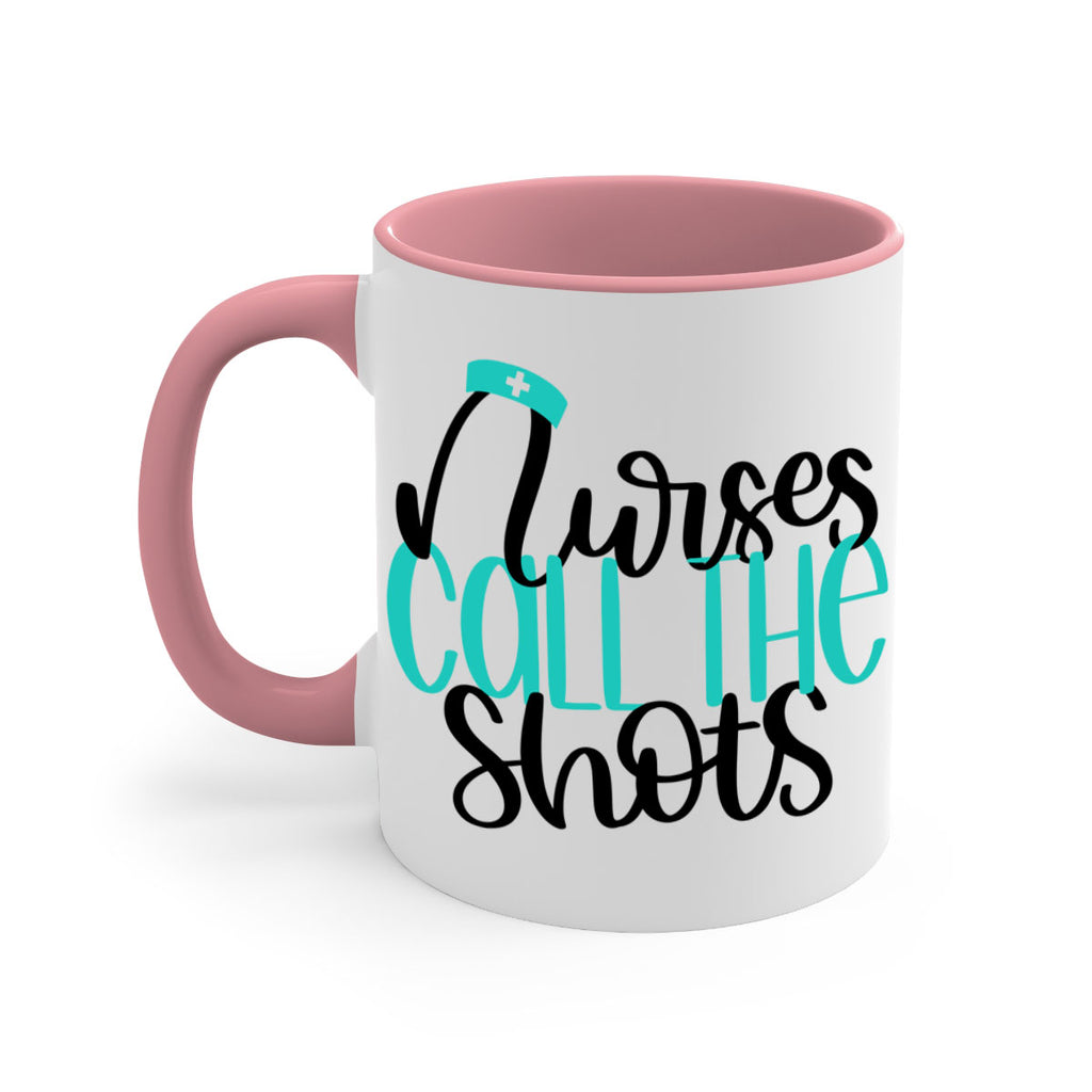 Nurses Call The Shots Style Style 89#- nurse-Mug / Coffee Cup