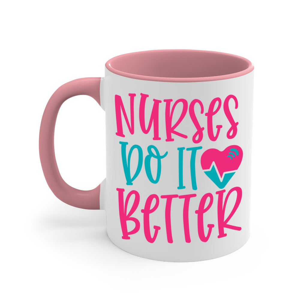 Nurses Do It Better Style 365#- nurse-Mug / Coffee Cup
