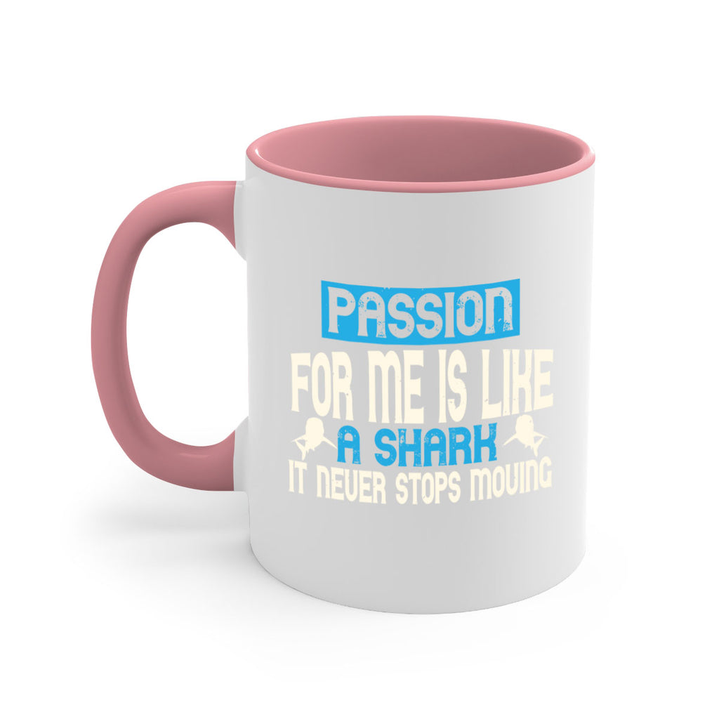 Passion for me is like a shark – it never stops moving Style 46#- Shark-Fish-Mug / Coffee Cup