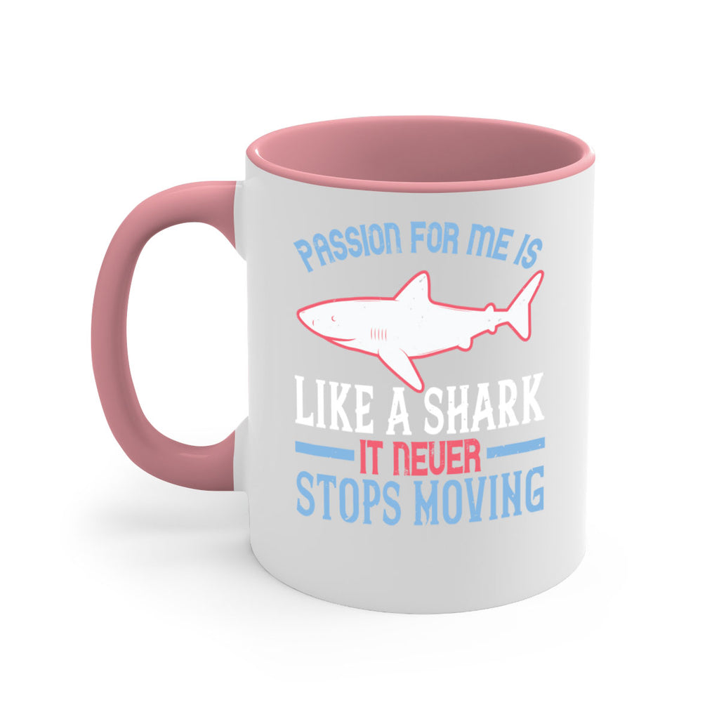 Passion for me is like a shark it never stops moving Style 48#- Shark-Fish-Mug / Coffee Cup