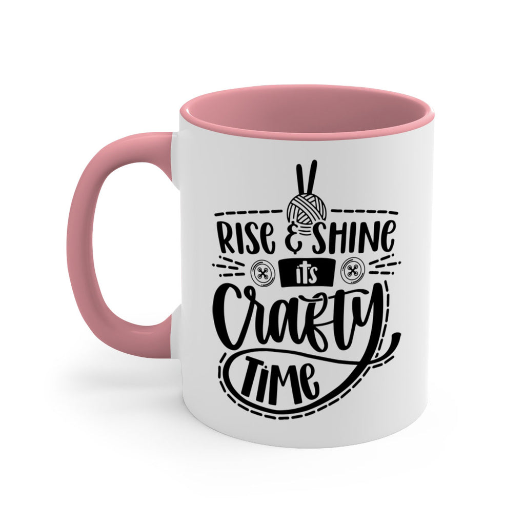 Rise Shine Its Crafty Time 9#- crafting-Mug / Coffee Cup