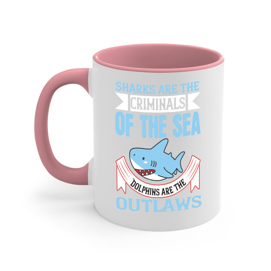Sharks are the criminals of the sea Dolphins are the outlaws Style 32#- Shark-Fish-Mug / Coffee Cup