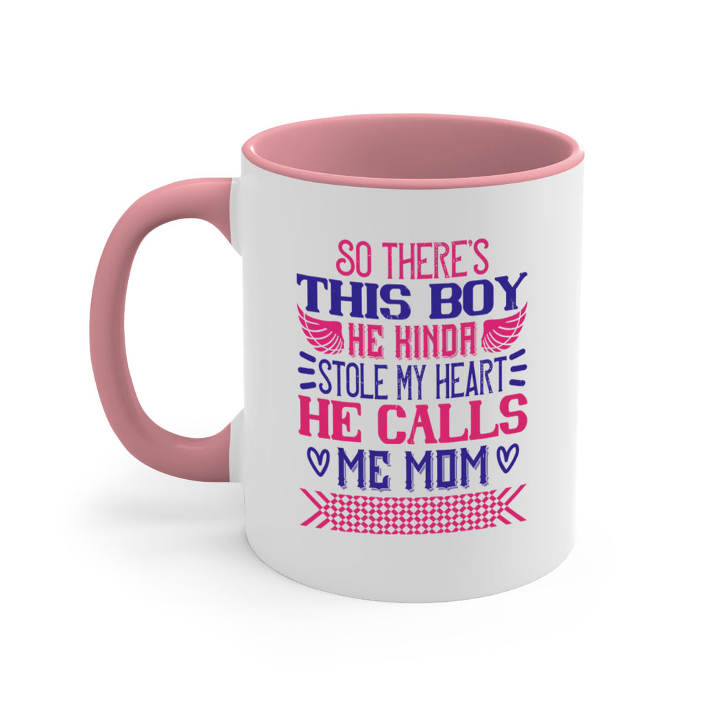 So there’s this boy He kinda stole my heart He calls me Mom Style 9#- baby2-Mug / Coffee Cup