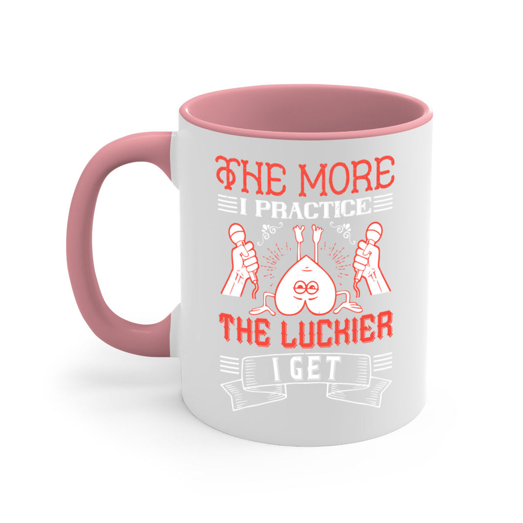 The more I practice the luckier I get Style 12#- dentist-Mug / Coffee Cup