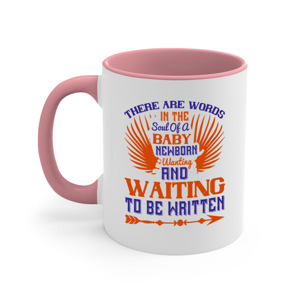 There are words in the soul of a newborn baby wanting and waiting to be written Style 6#- baby2-Mug / Coffee Cup