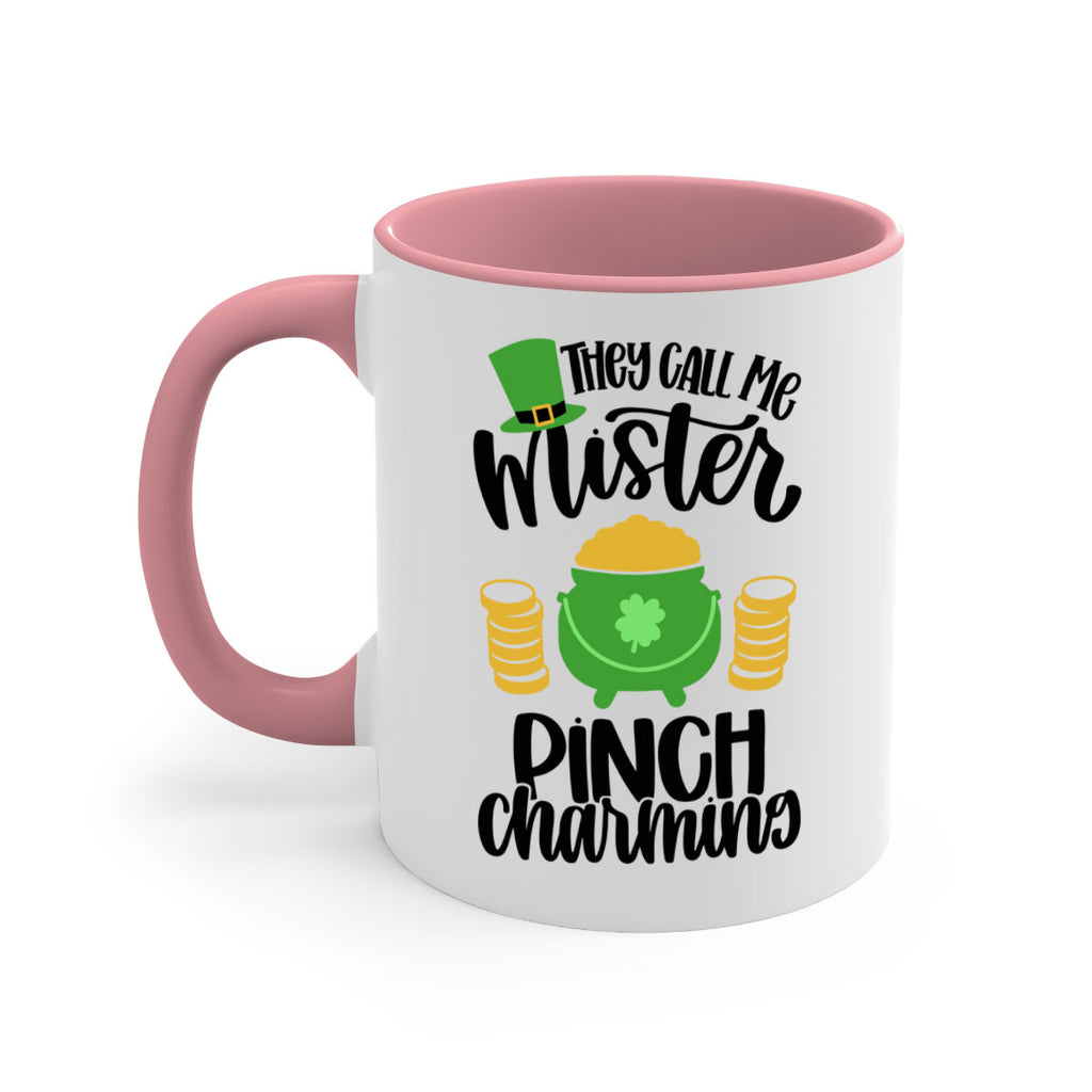 They Call Me Mister Pinch Charming Style 25#- St Patricks Day-Mug / Coffee Cup