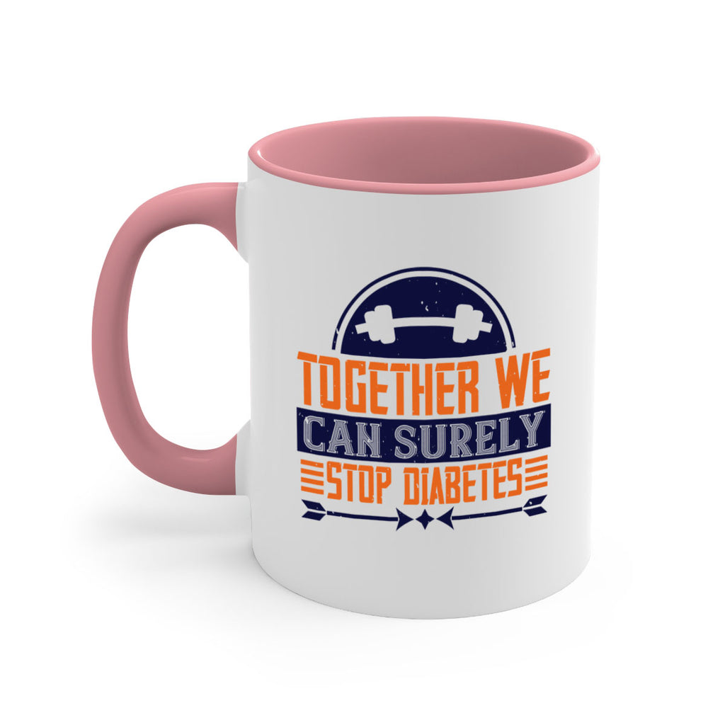 Together We Can Surely Stop Diabetes Style 8#- diabetes-Mug / Coffee Cup